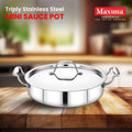 Maxima Triply Stainless Steel Mini Sauce Pot (Induction Friendly)